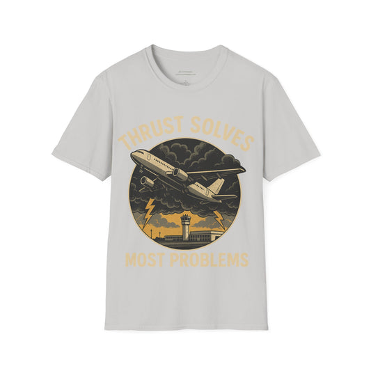 Thrust Solves Most Problems Aviation T-Shirt
