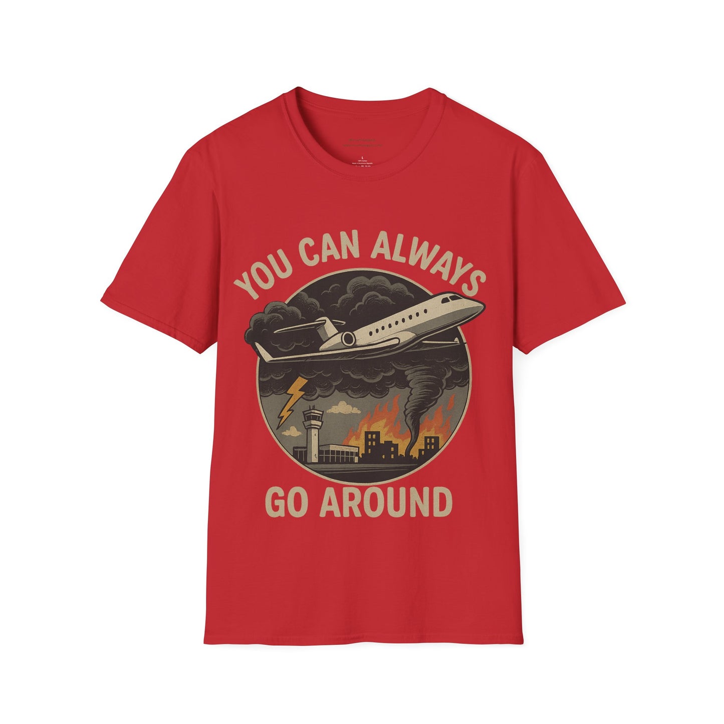 You Can Always Go Around T-Shirt, Unisex Tee