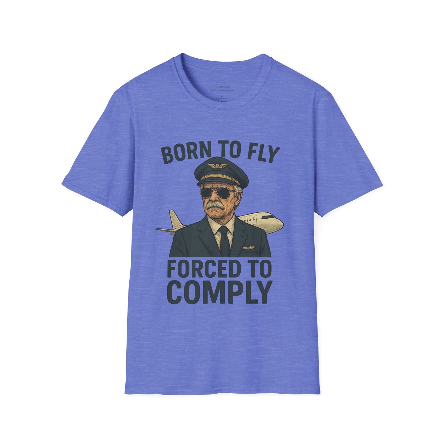 Born to Fly, Forced to Comply Unisex T-Shirt