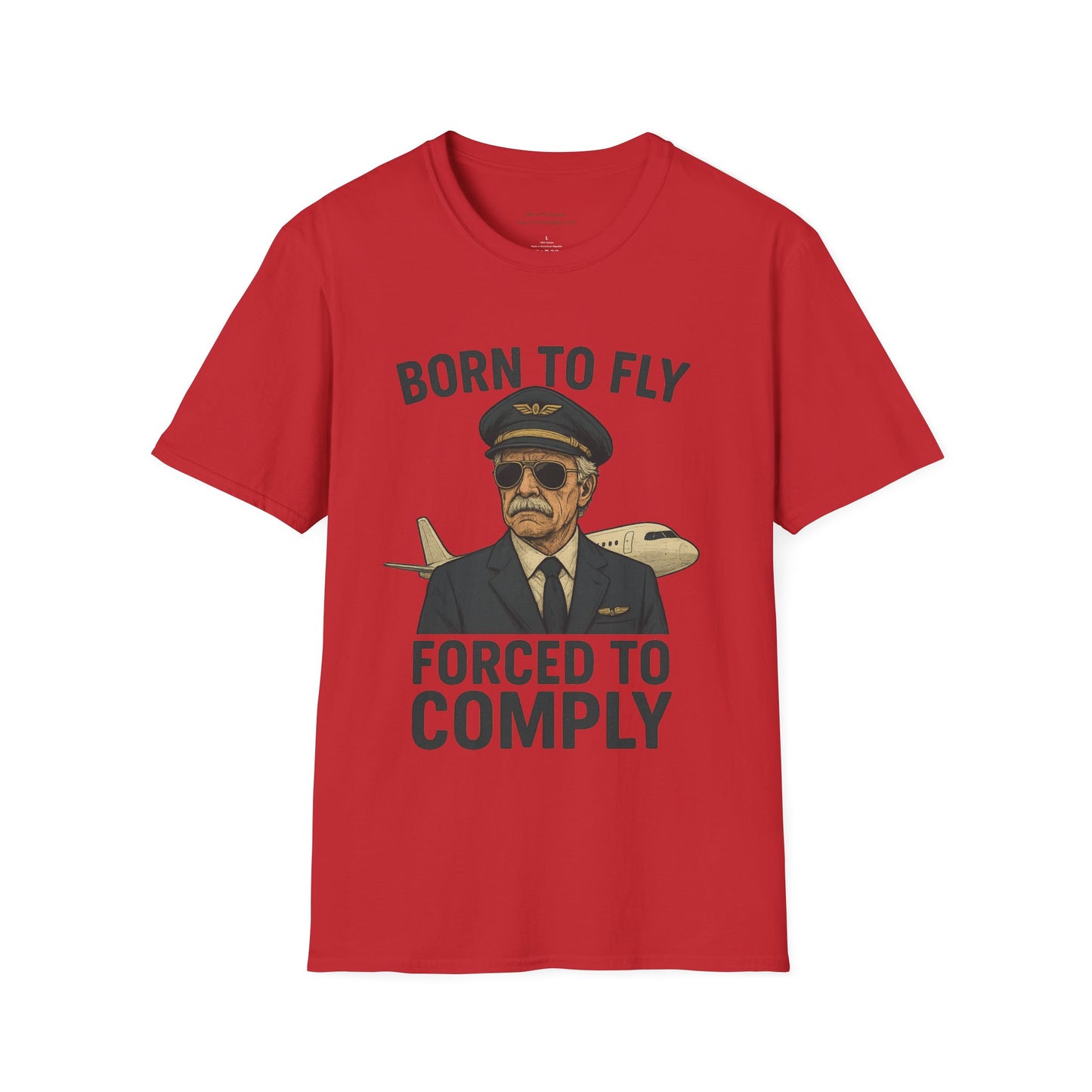 Born to Fly, Forced to Comply Unisex T-Shirt