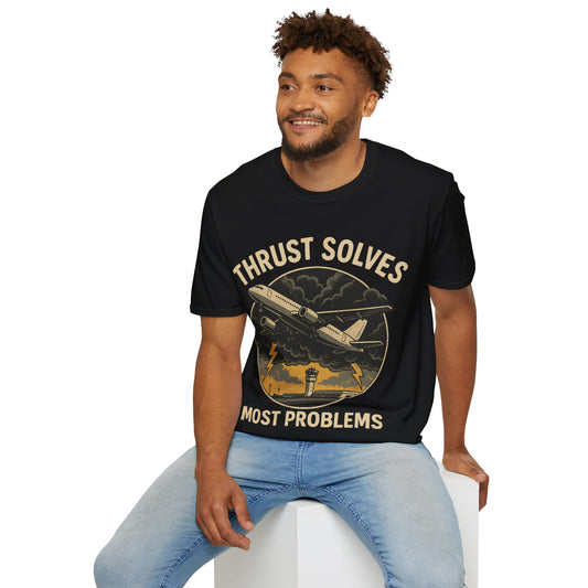 Thrust Solves Most Problems Aviation T-Shirt